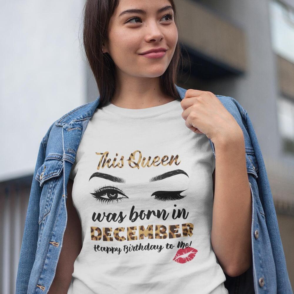 This Queen Was Born In December Shirt Happy Birthday To Me T Shirt